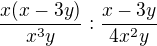 $\frac{x(x-3y)}{x^{3}y}:\frac{x-3y}{4x^{2}y}$