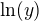 $\ln (y)$