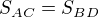 $S_{AC}=S_{BD}$