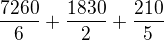 $\frac{7260}{6}+\frac{1830}{2}+\frac{210}{5}$