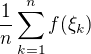 $\frac{1}{n}\sum^{n}_{k=1}f(\xi_k)$