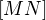 $[MN]$