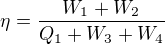$\eta=\frac{W_{1}+W_{2}}{Q_{1}+W_{3}+W_{4}}$