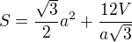 $S=\frac{\sqrt{3}}{2}a^{2}+\frac{12V}{a\sqrt{3}}$