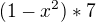 $(1-x^2)*7$