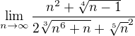 $ \lim_{n\rightarrow\infty}\frac {n^2+\sqrt[4]{n-1}}{2\sqrt[3]{n^6+n}+\sqrt[5]n^2} $