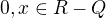 $0 ,x\in R-Q$