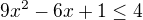 $9x^2-6x+1\le 4$