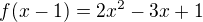 $f(x-1)=2x^2-3x+1$