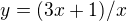 $y=(3 x+1)/x$