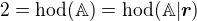 $2=\mathrm{hod}(\mathbb{A})=\mathrm{hod}(\mathbb{A}|\boldsymbol{r})$