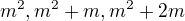$m^2, m^2+m, m^2+2m$