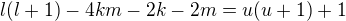 $l(l+1)-4km-2k-2m=u(u+1)+1$
