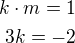 $k\cdot m=1\\3k=-2$