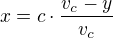 $x=c\cdot\frac{v_c-y}{v_c}$