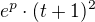 $e^p\cdot (t+1)^2$