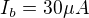 $I_{b}=30 \mu A$