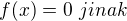 $f(x)=0\ jinak$