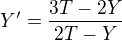 $Y'=\frac{3T-2Y}{2T-Y}$