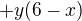 $+y(6-x)$