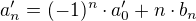 $a_n'=(-1)^n\cdot a_0'+n\cdot b_n$