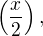 $\(\frac{x}{2}\),$
