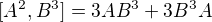 $[A^{2},B^{3}] = 3AB^{3}+3B^{3}A$