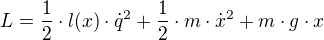$L=\frac{1}{2}\cdot l(x)\cdot\dot{q}^2+\frac{1}{2}\cdot m\cdot\dot{x}^2+m\cdot g\cdot x$
