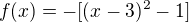 $f(x)=-[(x-3)^2-1]$