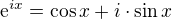 $\mathrm{e}^{ix}=\cos x+i\cdot \sin x$