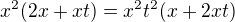 $x^2 (2x + xt) = x^2 t^2 (x + 2xt)$