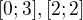 $[0; 3], [2; 2]$