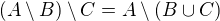 $(A\setminus B)\setminus C=A\setminus (B\cup C)$
