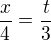 $\frac x4 = \frac t3$