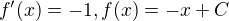 kopírovat do textarea $f'(x)=-1,f(x)=-x+C$