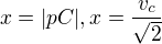 $x = |pC|, x = \frac{v_{c}}{\sqrt{2}}$