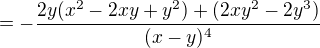 $=-\frac{2y(x^2-2xy+y^2)+(2xy^2-2y^3)}{(x-y)^4}$