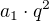 $a_{1}\cdot q^2$