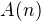 $ \ A(n)$