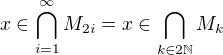 $x\in\bigcap_{i=1}^\infty M_{2i} = x\in\bigcap_{k\in2\mathbb N} M_k$