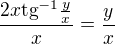 $\frac{2x\text{tg}^{-1}\frac{y}{x}}{x}=\frac{y}{x}$