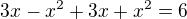kopírovat do textarea $3x-x^2+3x+x^2=6$