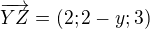 $\overrightarrow{YZ}=(2;2-y;3)$