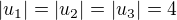 $|u_1|=|u_2|=|u_3|=4$