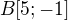 $B[5;-1]$