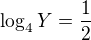 $\log_{4}Y=\frac{1}{2}$