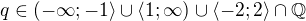 $q \in (-\infty;-1\rangle\cup \langle 1;\infty )\cup \langle-2;2\rangle\cap \mathbb{Q}$