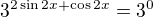 $3^{2 \sin 2x+\cos 2x}=3^0$