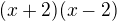 $(x+2)(x-2)$