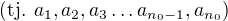 $(\text{tj. }a_1, a_2, a_3 \dots a_{n_0-1}, a_{n_0})$